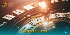 Speed Roulette tại Tdtc kịch tính với tốc độ nhanh