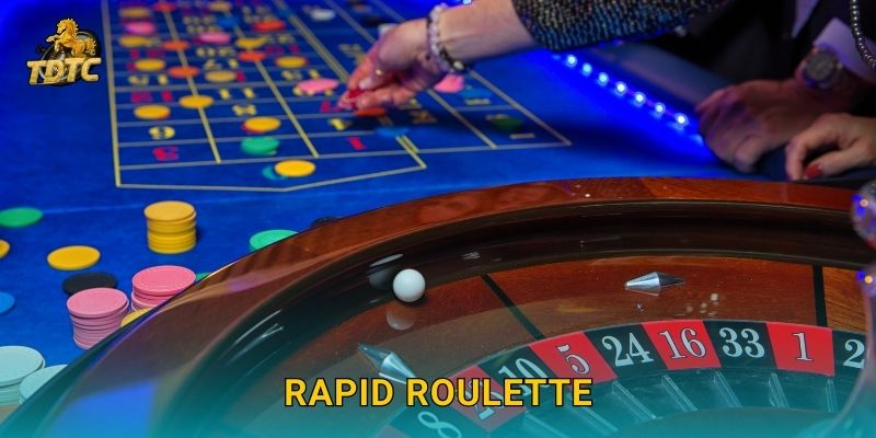 Rapid Roulette tại Tdtc sôi động với trải nghiệm hiện đại