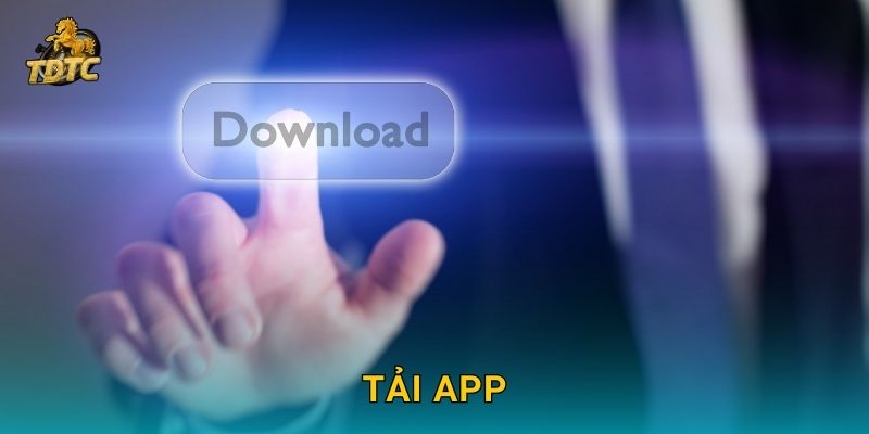 Tải app Tdtc dễ dàng để chơi mọi lúc mọi nơi 1 Tải app Tdtc dễ dàng để chơi mọi lúc mọi nơi